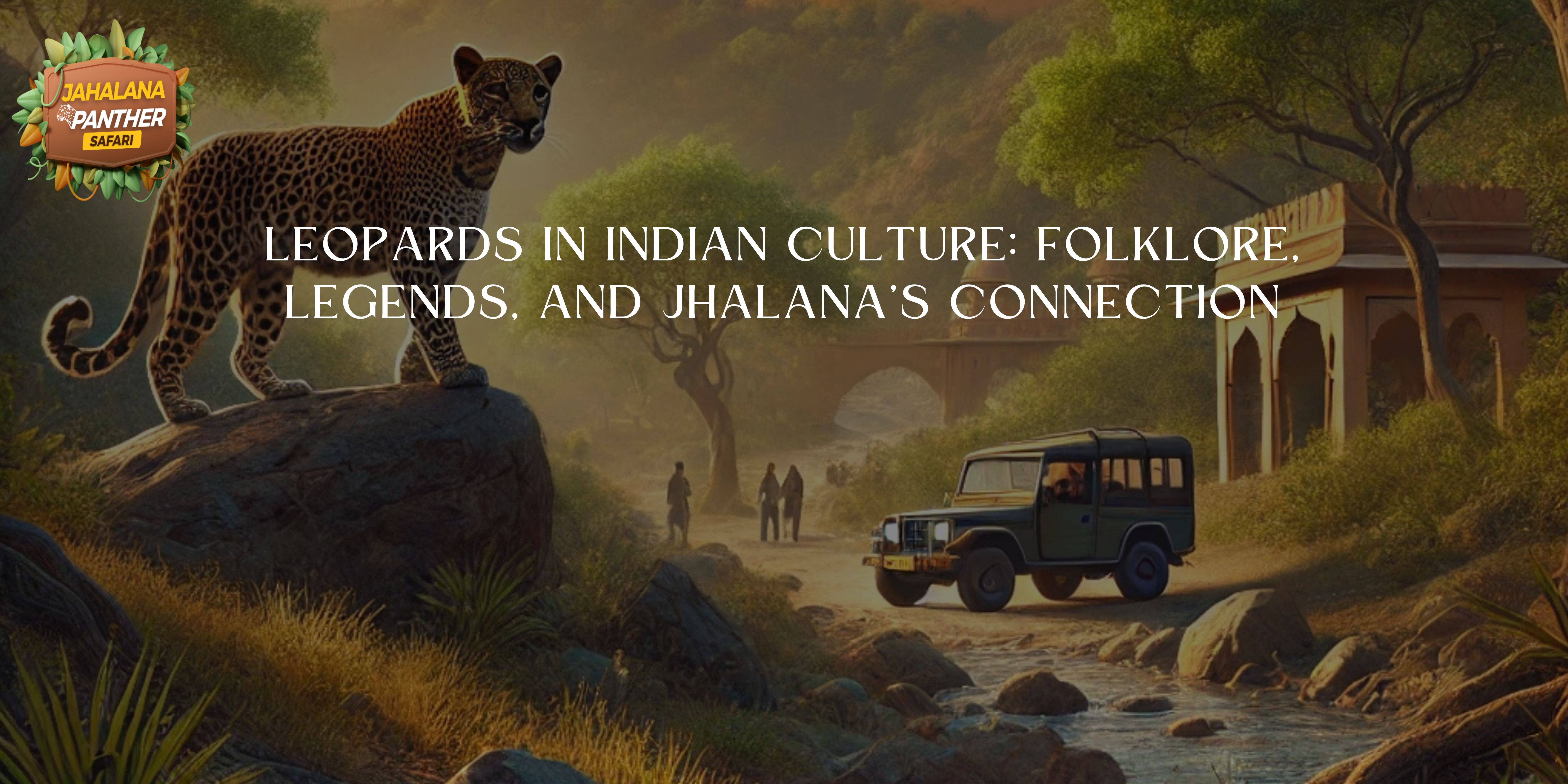 Leopards in Indian Culture: Folklore, Legends, and Jhalana’s Connection